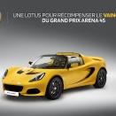 Grand Prix Arena 45 à Valence: Une Lotus et bien d’autres lots à gagner