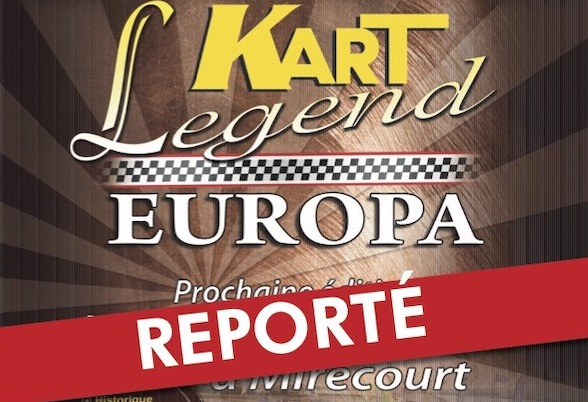 Le Kart Legend Europa 2022 à Mirecourt finalement reporté à l’année prochaine